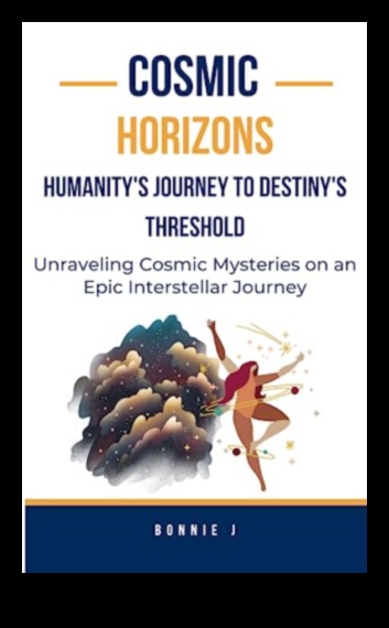 Cosmic Horizons Οι άπειρες δυνατότητες του διαστρικού ταξιδιού 3 Cosmic Horizons: The Infinite Possibilities of Interstellar Travel