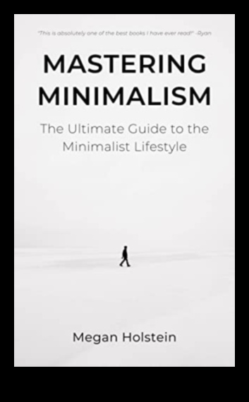 Mastering Minimalism: Streamlining Design for Impactful Thinking