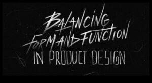 Design Dynamics Η τέχνη της εξισορρόπησης της μορφής και της λειτουργίας στην καινοτομία προϊόντων