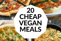 20 Budget-Friendly Vegan Recipes for Cheap Weeknight Meals
