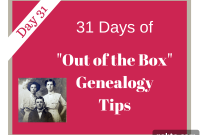 31 Days of Unconventional Genealogy Tips to Go Back Generations