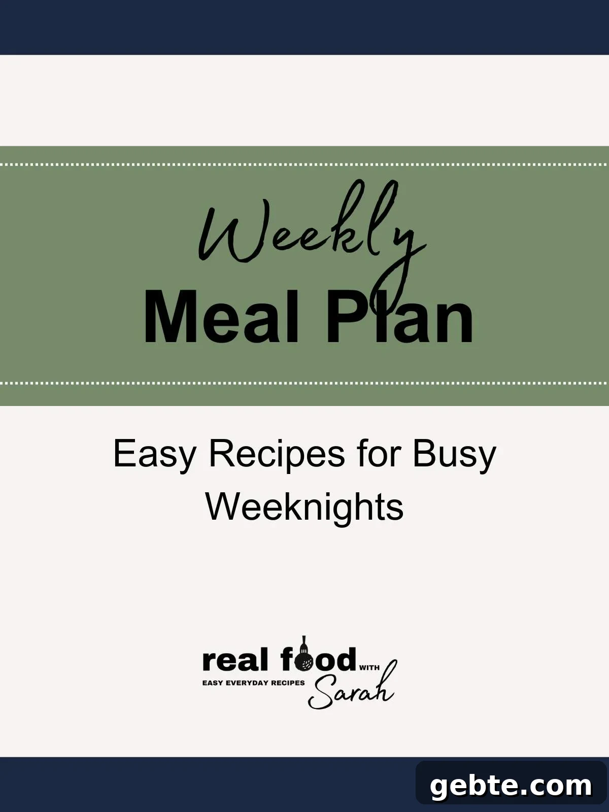 Weekly Meal Plan: April 25–May 1, 2026 | Simple Dinner Ideas 2 Weekly meal plan graphic with text reading “Weekly Meal Plan – Easy Recipes for Busy Weeknights” from Real Food with Sarah.