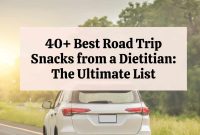 Top Road Trip Snacks from a Dietitian: 40+ Nutritious Picks