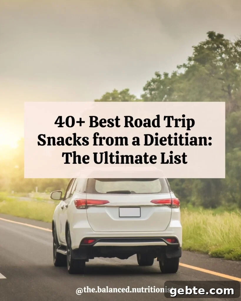 A picture of a car titled with 40 best road trip snacks from a dietitian: the ultimate list.