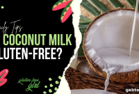 Is Coconut Milk Gluten-Free? What to Check on Labels